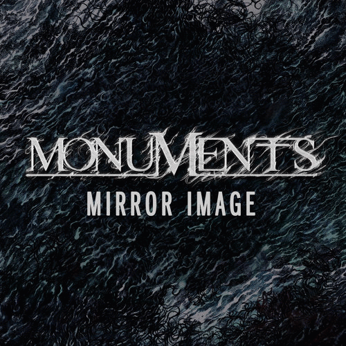 Monuments : Mirror Image